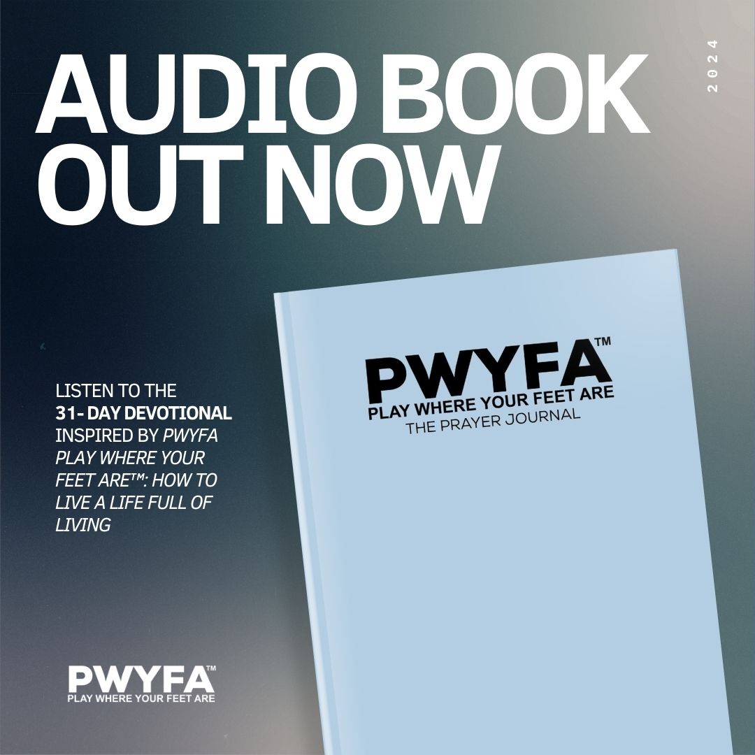 PWYFA Play Where Your Feet Are™: The Prayer Journal - AUDIO BOOK